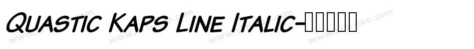 Quastic Kaps Line Italic字体转换